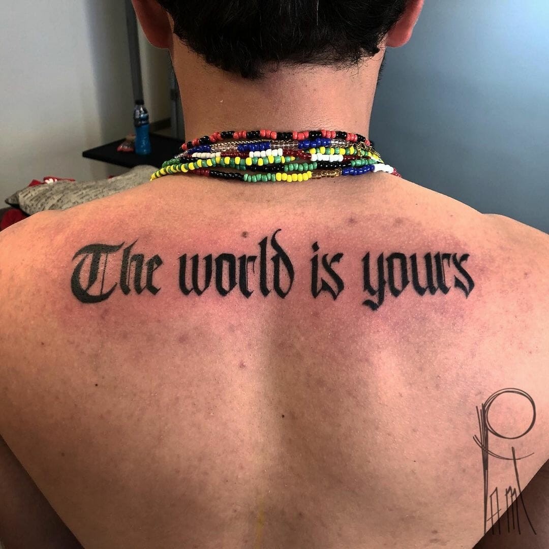 The World Is Yours Tattoo