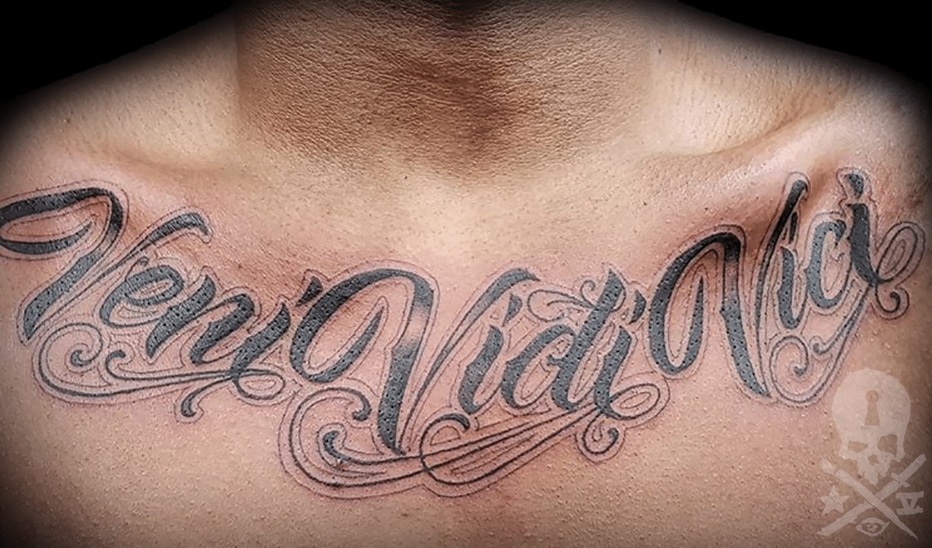 Veni Vidi Vici Tattoo On Chest