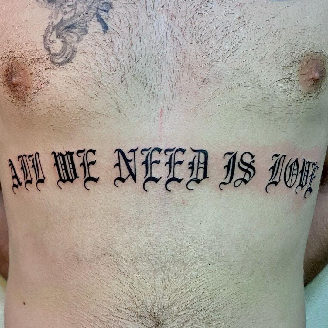 All We Need Is Love Tattoo In Gothic Font