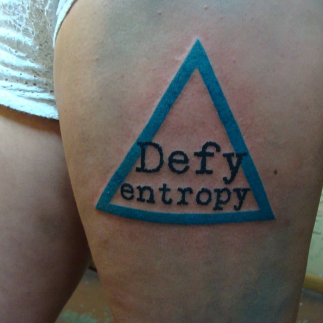 Defy Entropy Tattoo Design