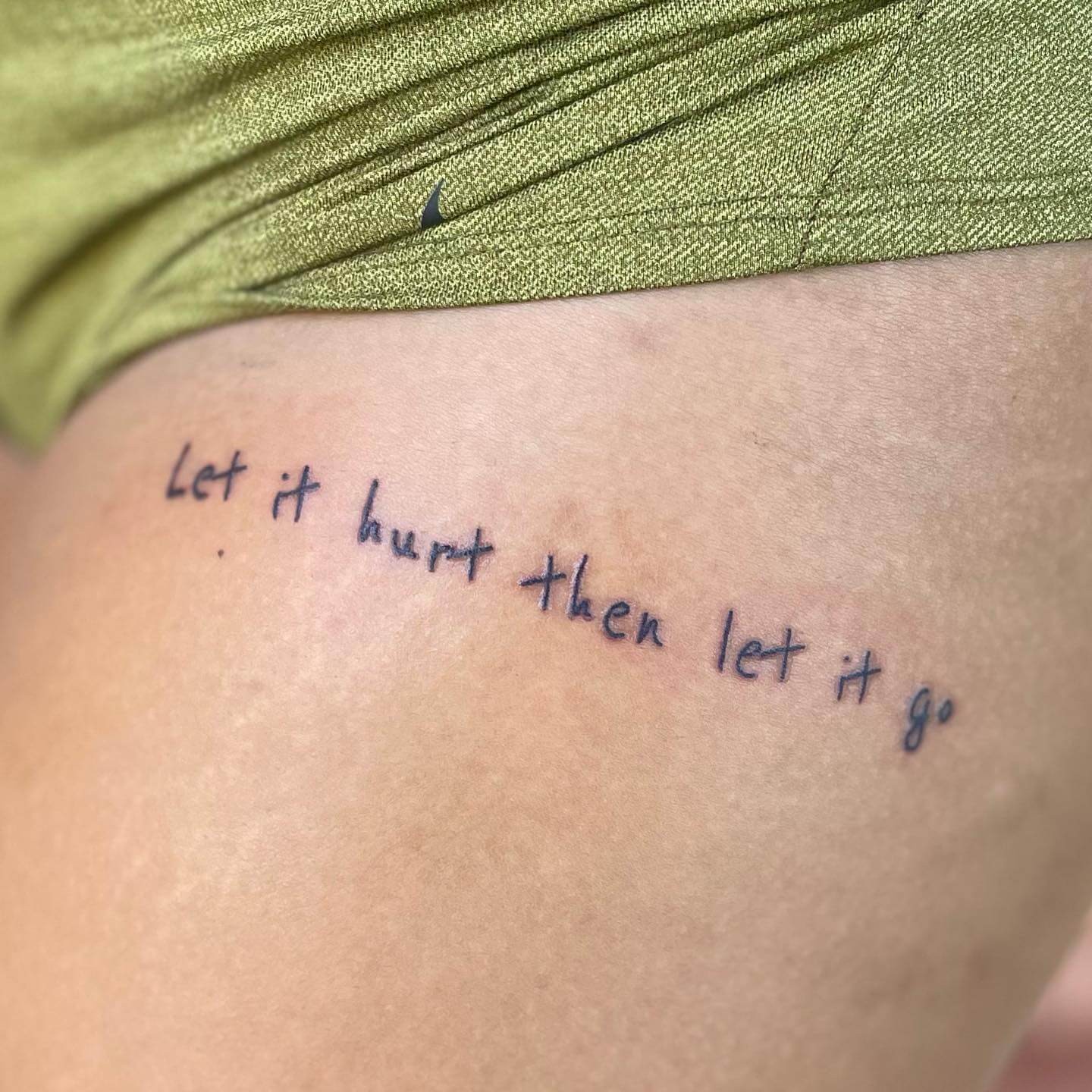 Let It Hurt Then Let It Go Quote Tattoo