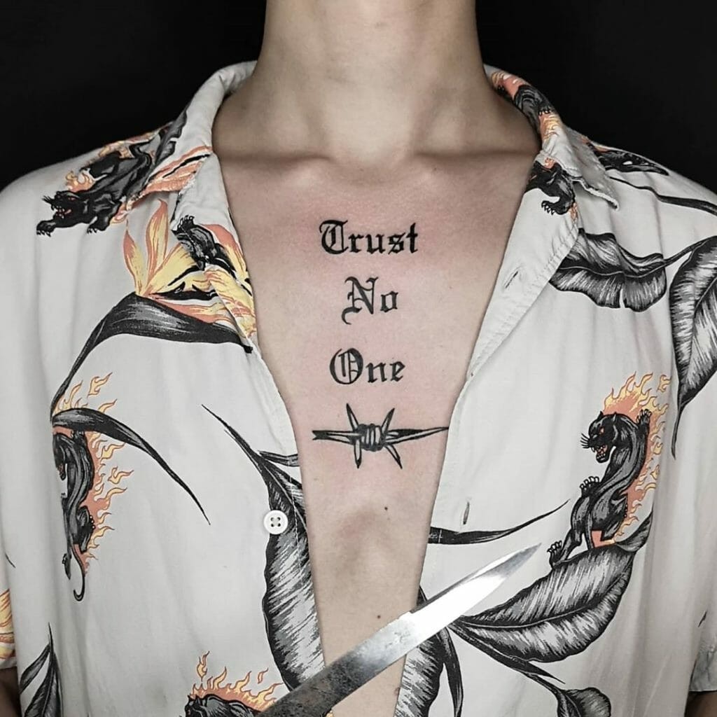 Simple And Meaningful Quote Tattoo Gothic Font Trust No One Tattoo With Barbed Wire