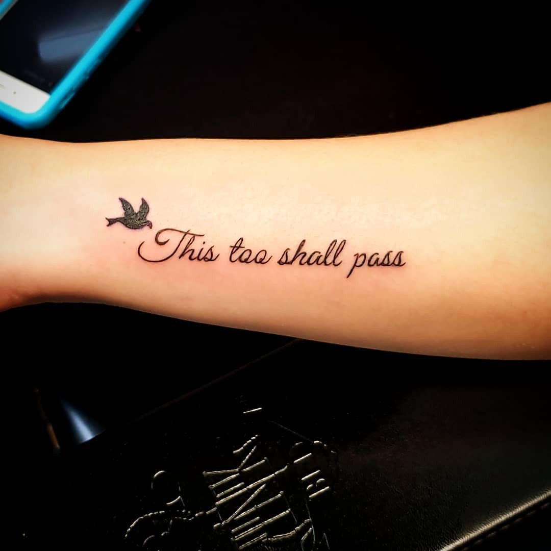 “This Too Shall Pass” Arm Tattoo